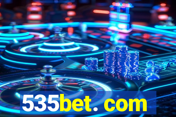 535bet. com